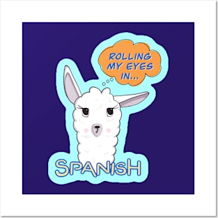 Rolling my Eyes in Spanish - Funny Llama Posters and Art